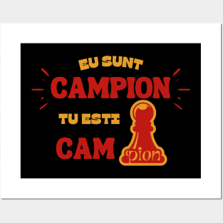 "EU SUNT CAMPION TU ESTI CAM PION" Champion/Pawn Posters and Art